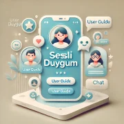 Yeni başlayanlar için Sesli Duygum rehberi: Adım adım sohbet deneyimi!