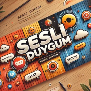 Sohbet ile anında bağlantılar kurun. Sesli Duygum ile her yerden, her zaman iletişimde kalın.